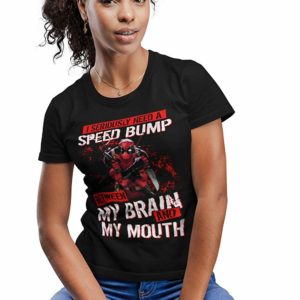 Speed Bump Between brain and mouth T-Shirt Black
