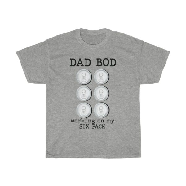 Dad Bod Working On My 6 Pack Father's Day tshirt - grey