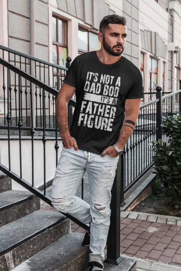 Not A Dad Bod It's A Father Figure Fathers Day
